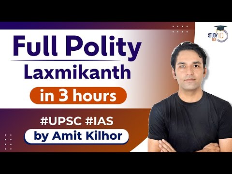 Full Polity Laxmikanth In 3 Hours - Marathon Session | For UPSC Exams | StudyIQ IAS