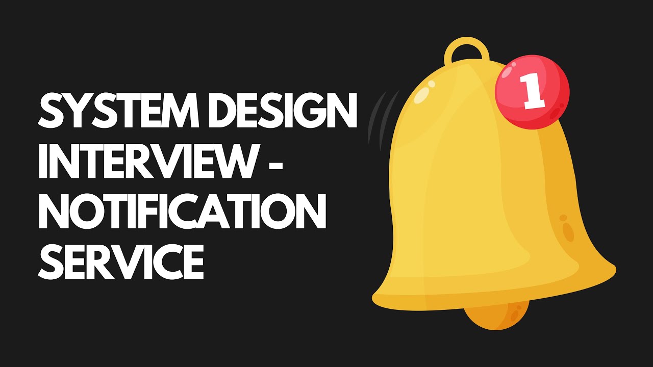 System Design Interview - Notification Service - YouTube