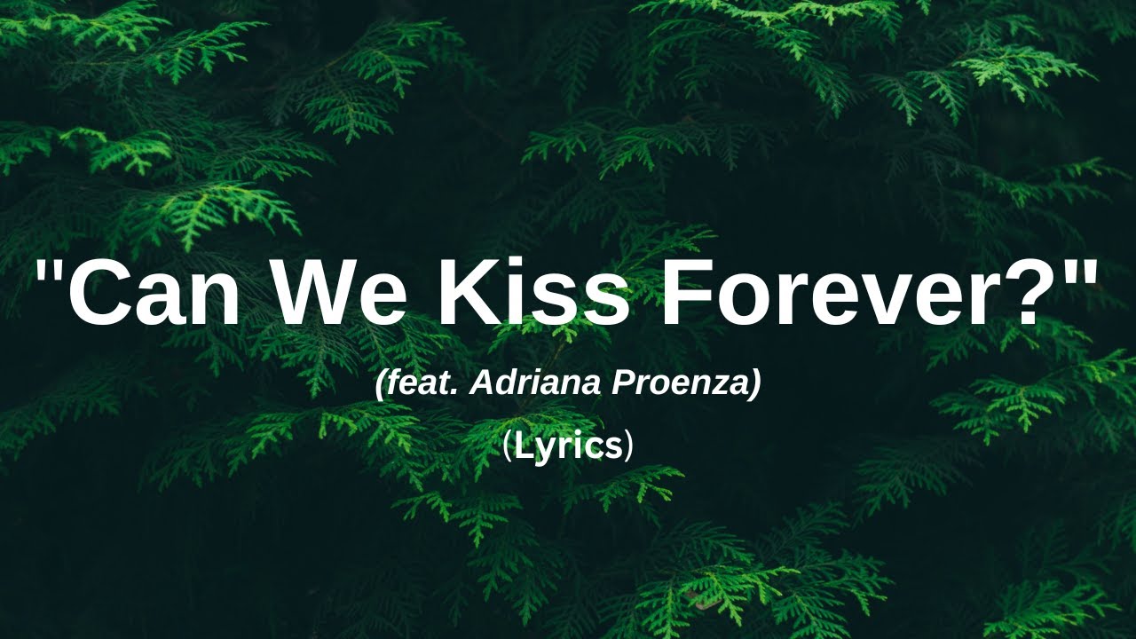 kina can we kiss forever official video lyrics canwekissforever 