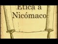 Ética a Nicomaco (Por Jonathan Ramos) Libro I
