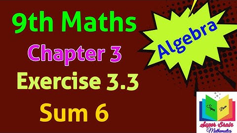 TN 9th maths Exercise 3.3 sum 6 | Class 9 chapter 3 Exercise 3.3 6th sum | Super brain mathematics