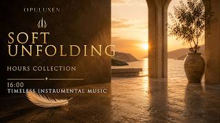 SOFT UNFOLDING | Timeless Instrumental Music for Quiet Luxury Living | OPULUXEN