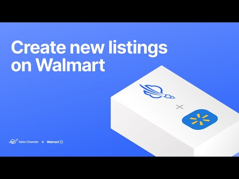 Create new listings on Walmart with M2E Sales Channels