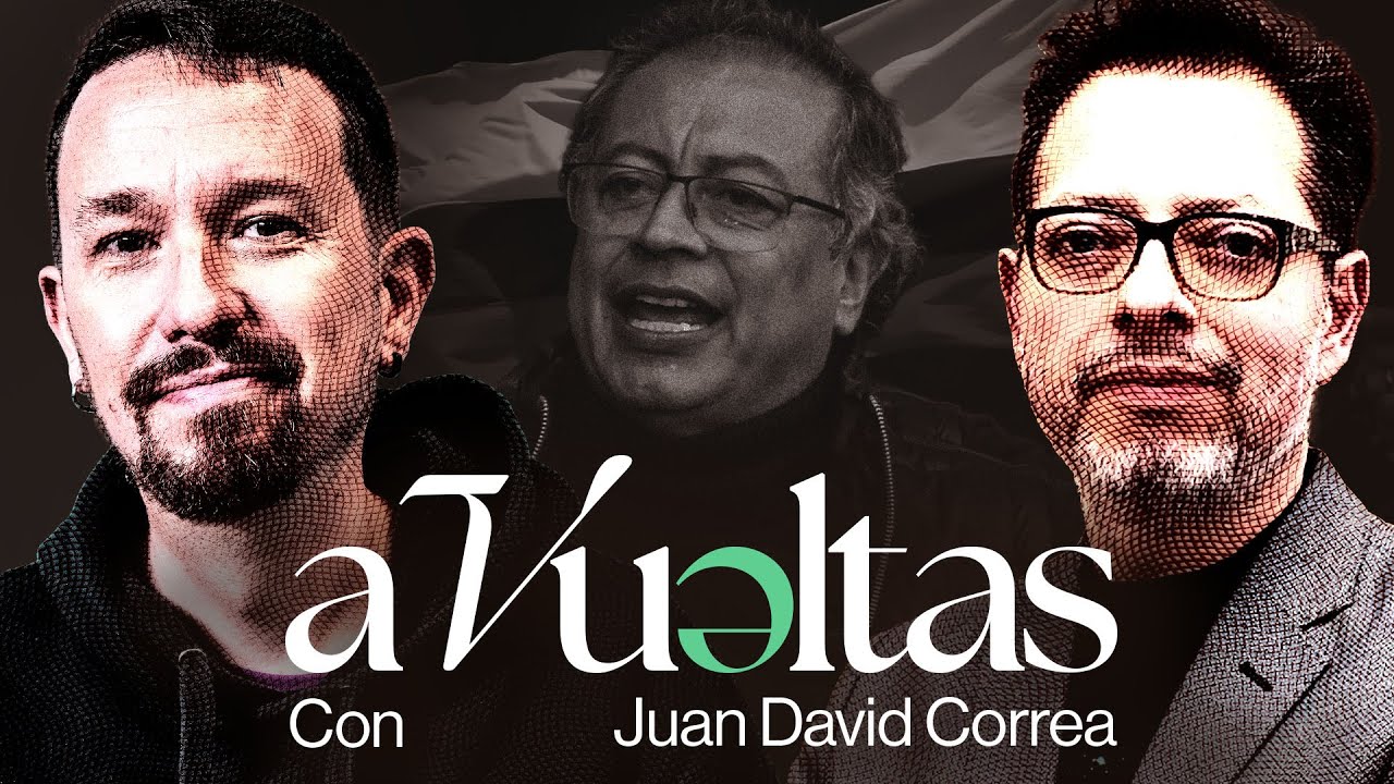 Pablo Iglesias entrevista a Juan David Correa, Ministro de Cultura de Colombia | A VUELTAS