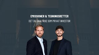 Emissioner og tegningsretter - Dette bør du vide som privat investor!