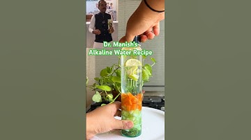 Day 10 of 100 days of Celeb Recipes: Dr. Manish’s Alkaline Water Recipe