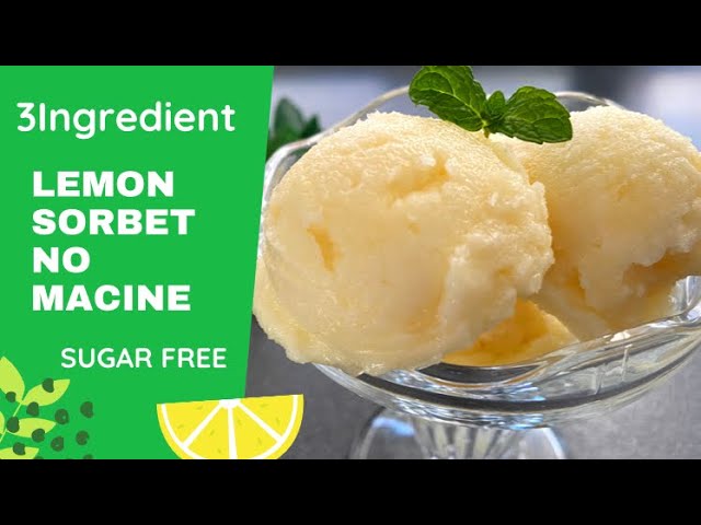 Sugar free Lemon sorbet no ice cream machine #healthysummertreats #lemonsorbetnomachine class=