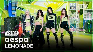 [K-Choreo 8K HDR] 에스파 (aespa) 'LEMONADE' (aespa Choreography) @MusicBank 260529