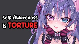 Being Self Aware Is Torture