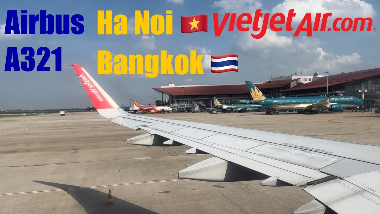 Vietjet Air | VJ903 | Hanoi to Bangkok | Economy Class | Airbus A321 ...
