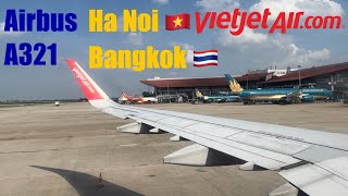 Vietjet Air | VJ903 | Hanoi to Bangkok | Economy Class | Airbus A321 Vietjet Air | VJ903 | Hanoi to Bangkok | Economy Class | Airbus A321