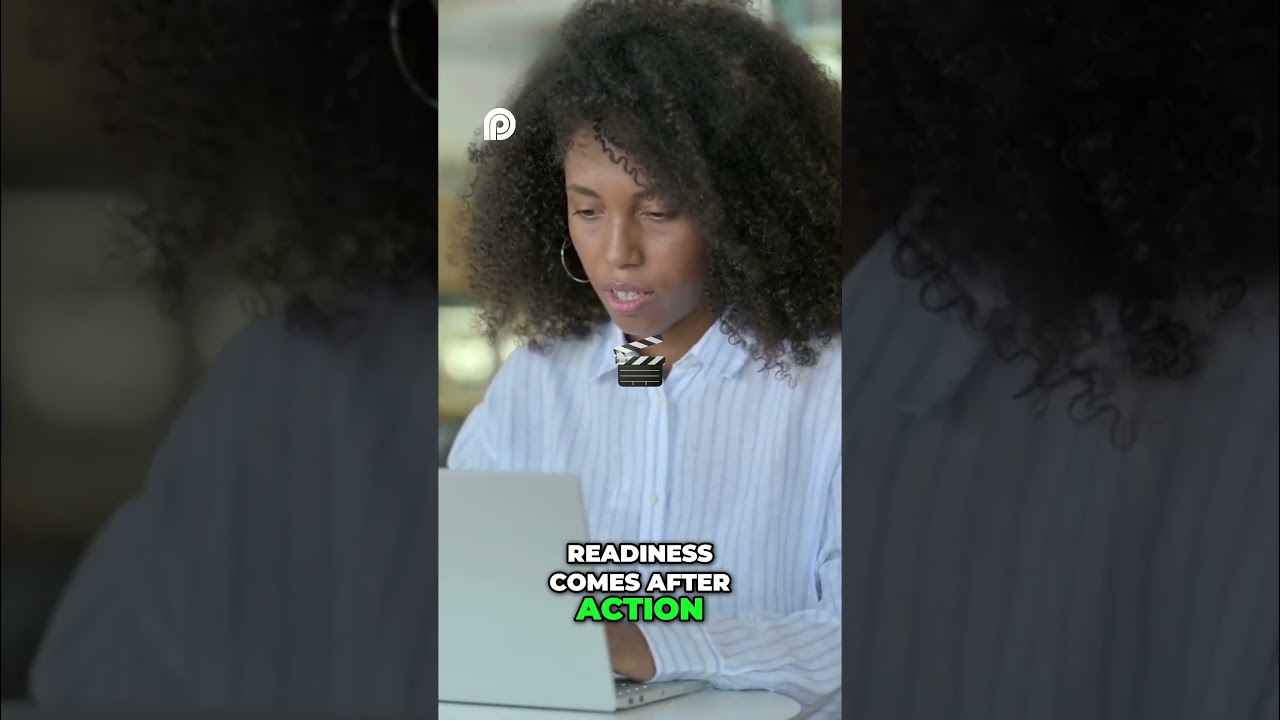Stop Waiting, Start Acting  Readiness Comes From Doing