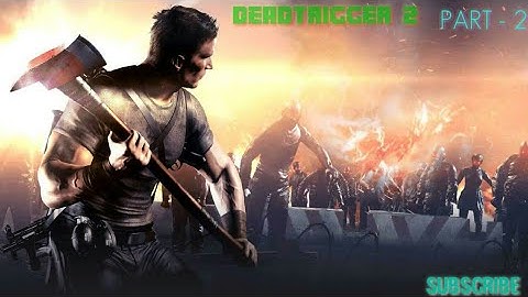 Dead Trigger 2 | Kill The Infected Zombies Walkthrough Gameplay = Part 2  [ ios, Androis ] 🤗😗👾👌👌