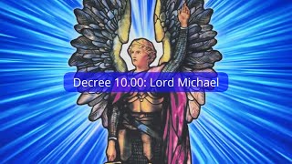Decree 10 00: Archangel Michael - 36x - Words Included - Fast Pace
