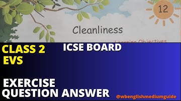 Cleanliness Exercise Question Answer Class 2 EVS Chapter 12 ICSE Board