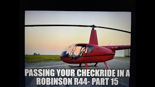 Part 15- Passing your Helicopter Checkride in a Robinson R44