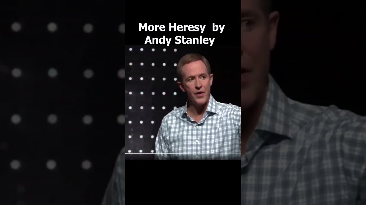 More Heresy From Andy Stanley Truth Bible Johnmacarthur