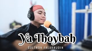 YA THOYBAH (Akustik) - Sulthon Falakhudin