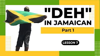 Learn how to use "deh" in Jamaican Patois Part 1 - Lesson 7 screenshot 4