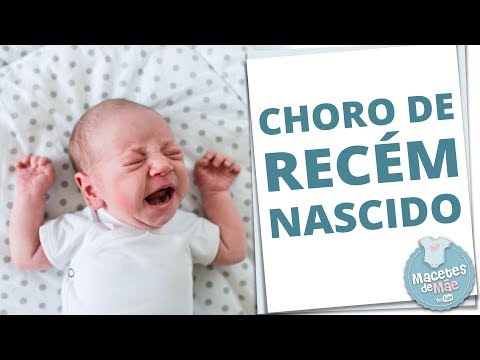 Vídeo: Por Que Os Recém-nascidos Choram