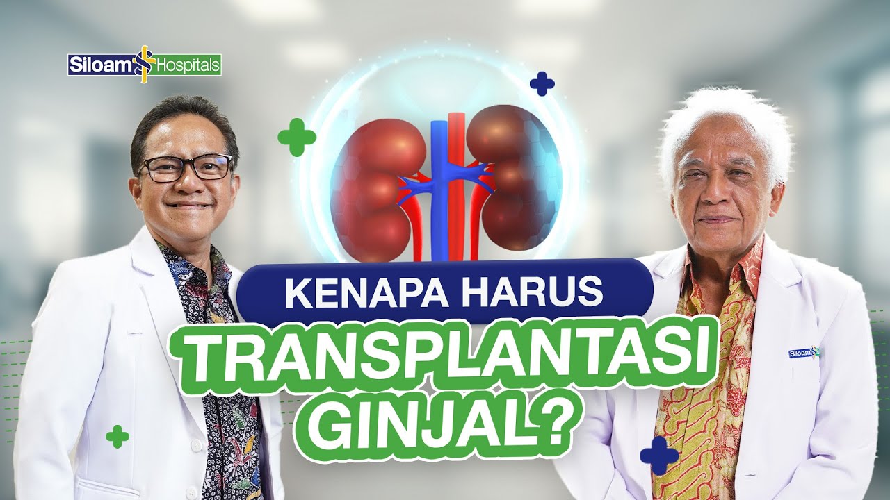 Prosedur Transplantasi Ginjal: Berawal dari Gagal Ginjal