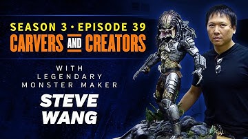 Carvers & Creators – with legendary monster maker Steve Wang