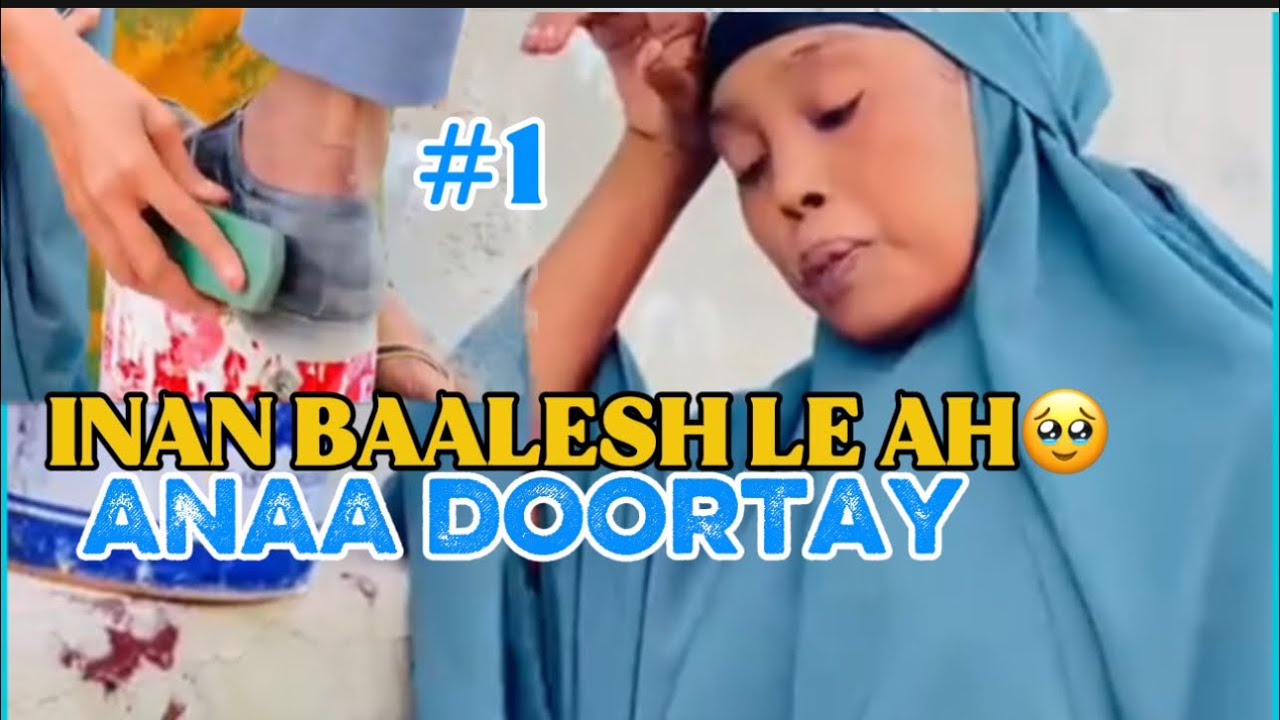 Film Somali-ANAA DOORTAY | QISO DHAB AH Episode’1 