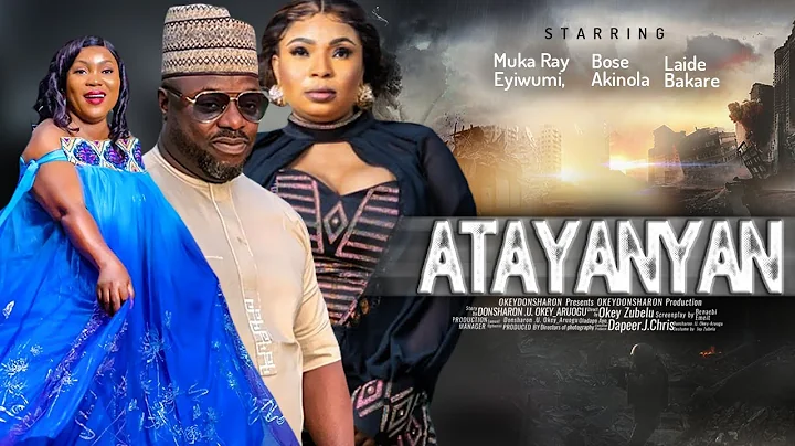 ATAYANYAN Latest Yoruba movie 2024 -  Muka Ray Eyiwumi, Bose Akinola, Laide Bakare