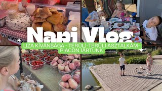NapiVlog (szept.20.) - Liza kívánsága - Terülj-terülj asztalkám 😋🤗 - Piacon jártunk 🍑🧀🍞