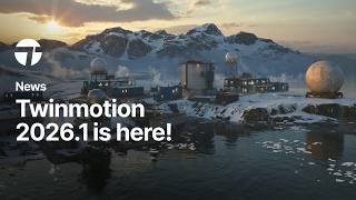 What’s New in Twinmotion 2026.1?