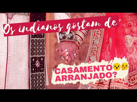 Vídeo: Como os casamentos são arranjados na Índia?