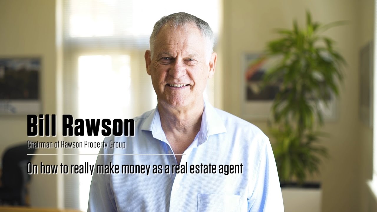 Bill Rawson on how to really make money as a real estate agent YouTube