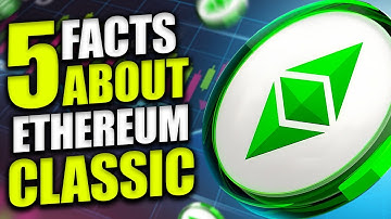 5 Facts About  Ethereum Classic | Etherium Classic | ETC