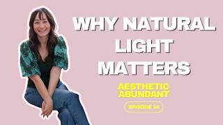 Aesthetic to Abundant EP14: Skylights, Windows and Natural Light for a Happy Home