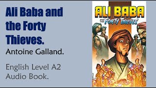 Ali Baba And The Forty Thieves - Antoine Galland - English Audiobook Level A2