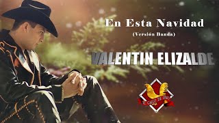 En Esta Navidad - Valentín Elizalde (Versión Banda) - YouTube
