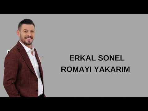 SİNCANLI ERKAL Gelene Roma’yı Gidene Kınayı Yakarım