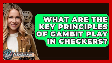 What Are The Key Principles Of Gambit Play In Checkers? - The Board Game Xpert