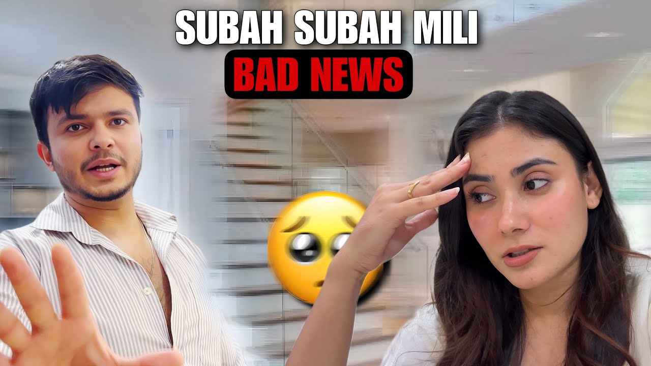 Subah Subah Bad News  😭