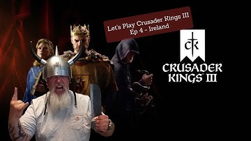 Crusader Kings 3 Gameplay part 4 - Uniting Ireland