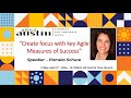Agile Austin Leader SIG: Create focus with key Agile Measures of Success -  speaker Pamela Schure