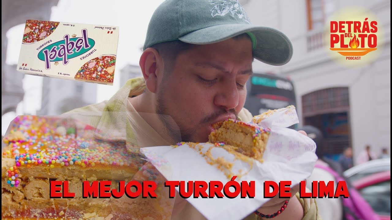 EL MEJOR TURRÓN DE LIMA - DETRÁS DEL PLATO #turrón