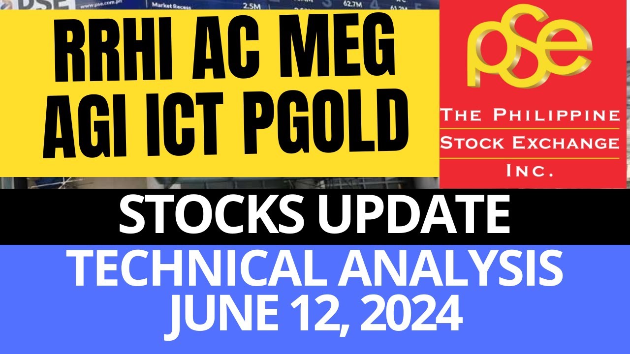 [STOCK MARKET] RRHI | AC | MEG | AGI | ICT | PGOLD : PSE TECHNICAL ANALYSIS