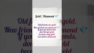 old friends are gold 🪙 new friends are diamond 💎 #thoughts study #motivation #inspirational quotes