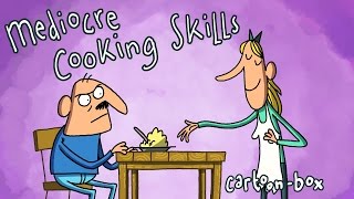 Mediocre Cooking Skills | Cartoon-Box 31