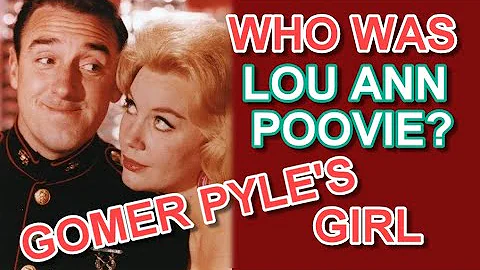 Who was LOU ANN POOVIE?  Gomer's girl on GOMER PYL...
