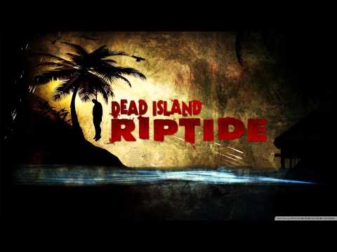 Dead Island: Riptide Main Menu Music