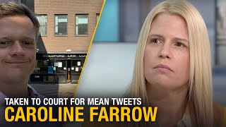 Taken to court for mean tweets. The Caroline Farrow case