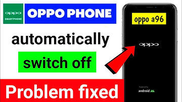 📵oppo a96 phone automatically switch off problem | oppo a96 switch off problem | auto restart | 2025