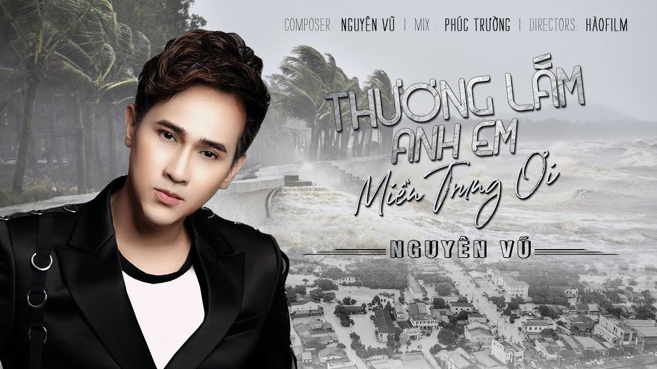 Thương Lắm Anh Em Miền Trung Ơi - Nguyên Vũ